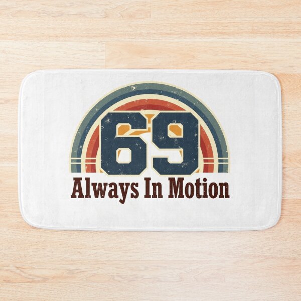 Item preview, 69 Always In Motion designed and sold by ArtelierMe.
