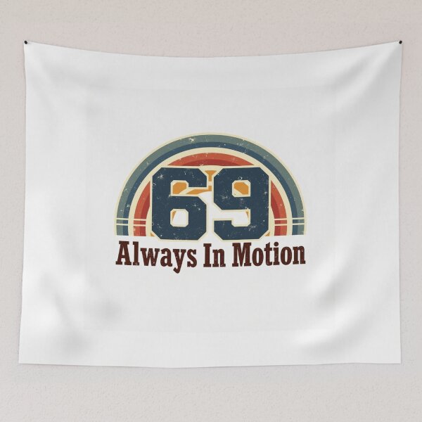 Item preview, 69 Always In Motion designed and sold by ArtelierMe.