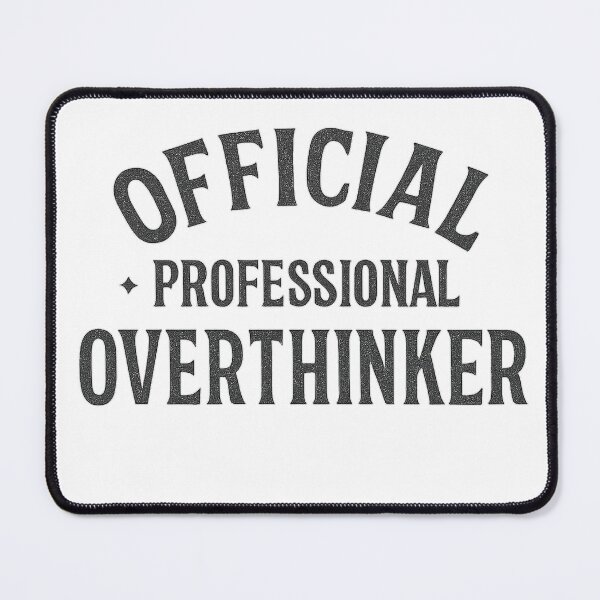 Item preview, Official Professional Overthinker Slogan Design designed and sold by Taylor Bb.