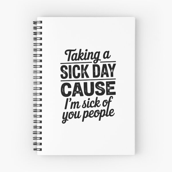 Item preview, Taking A Sick Day Cause I'M Sick Of You People designed and sold by Elenasriveras.