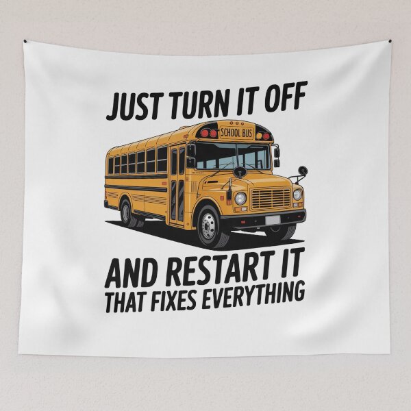 Item preview, Turn It Off And Restart School Bus Driver Appreciation designed and sold by Elenasriveras.