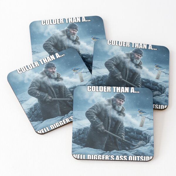 Item preview, Its colder than a well diggers ass outside designed and sold by DaveyBoyFlips.