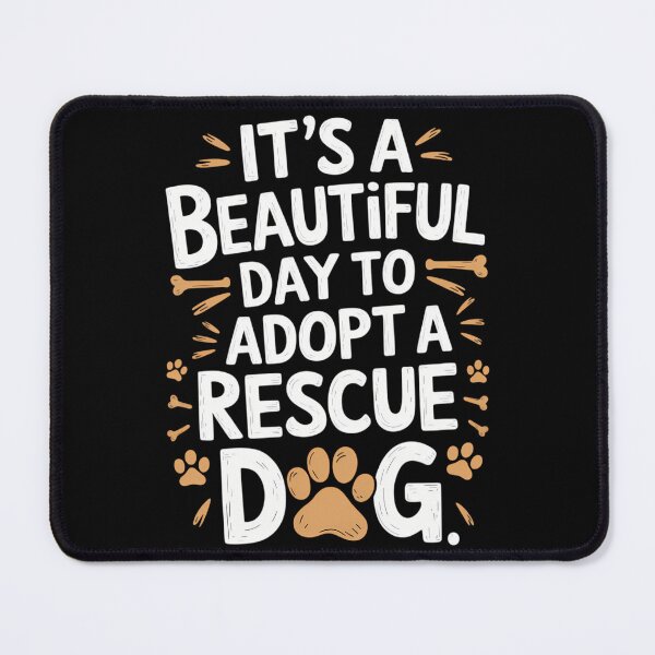 Item preview, It's A Beautiful Day To Adopt A Rescue Dog designed and sold by CruelShadesSt.