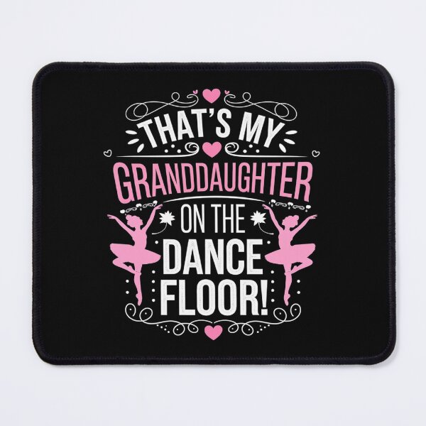 Item preview, That's My Granddaughter On The Dance Floor mimi dance  designed and sold by repconomArt.