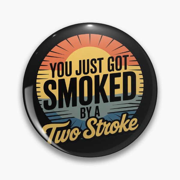 Item preview, Motocross You Just Got Smoked by a Two Stroke 2 stroke designed and sold by nicomitchell.