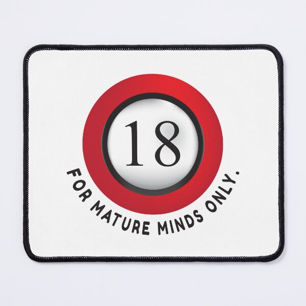 Item preview, Rated 18 – For Mature Minds Only designed and sold by NeutronDesign.