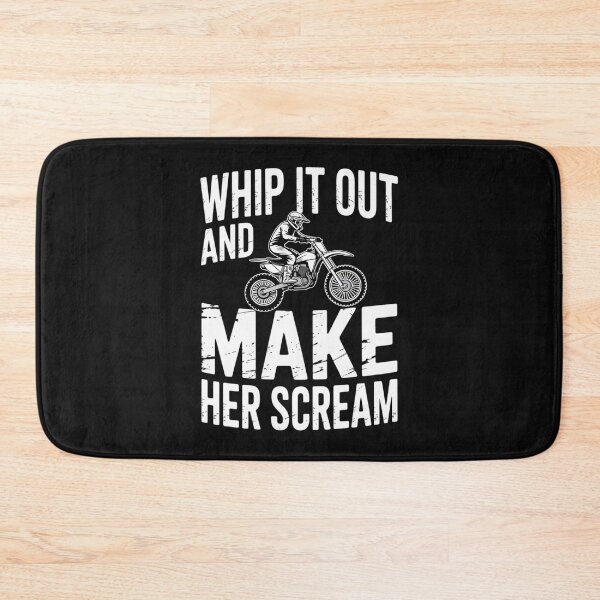 Item preview, Motocross Whip it Out Make Her Scream Gift designed and sold by nicomitchell.