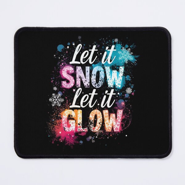 Item preview, Let It Snow Let It Glow designed and sold by EmpoweredEchoesSpirit.