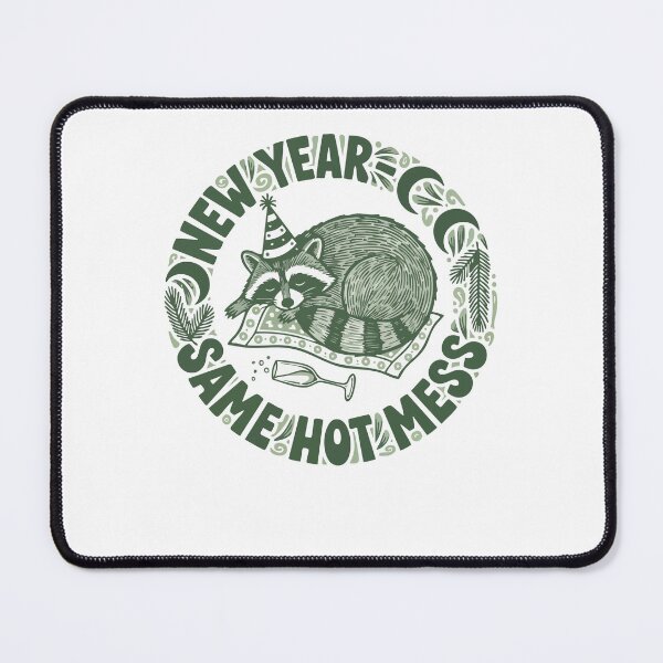 Item preview, New Year Same Hot Mess Raccoon Humor Celebration designed and sold by LuminOrb.