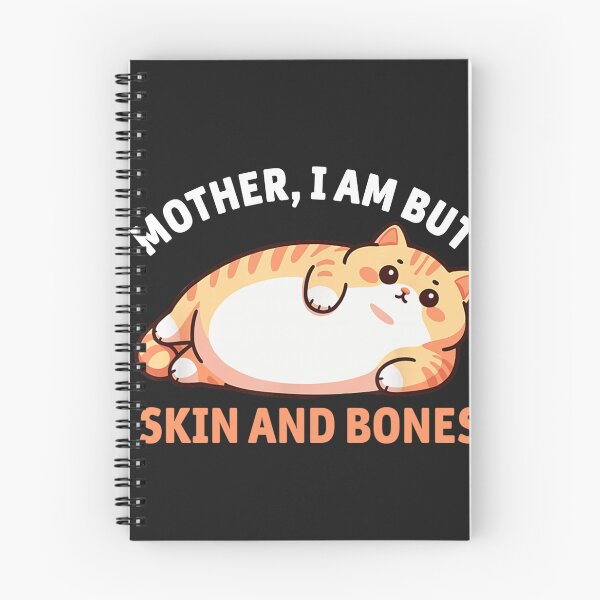 Item preview, Mother I Am But Skin and Bones Funny Cat designed and sold by HarberBonita.