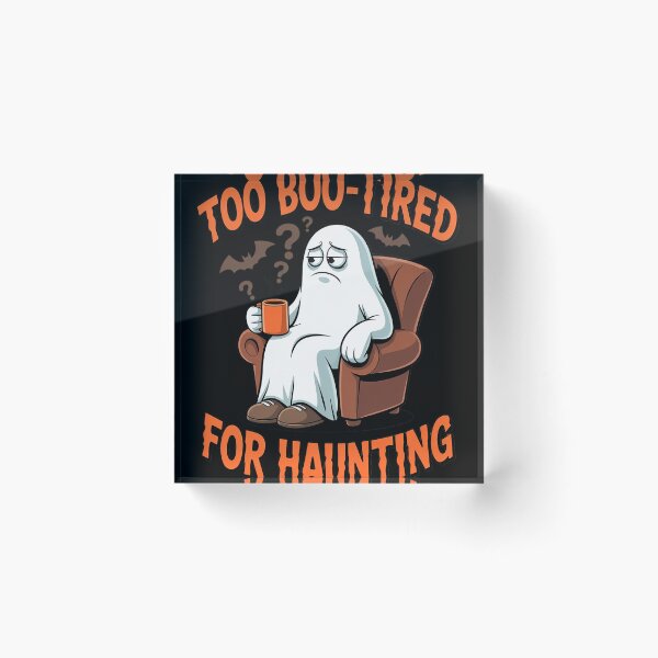 Item preview, Too Boo Tired for Haunting Lazy Ghost Coffee designed and sold by FluoroWave.