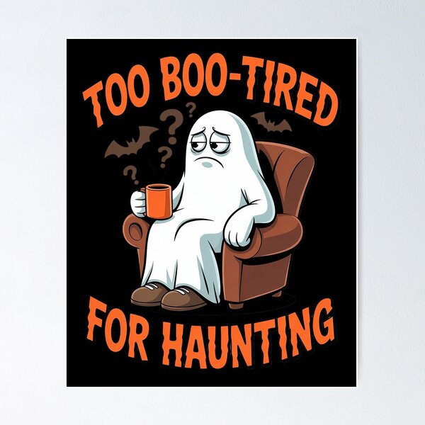 Item preview, Too Boo Tired for Haunting Lazy Ghost Coffee designed and sold by FluoroWave.