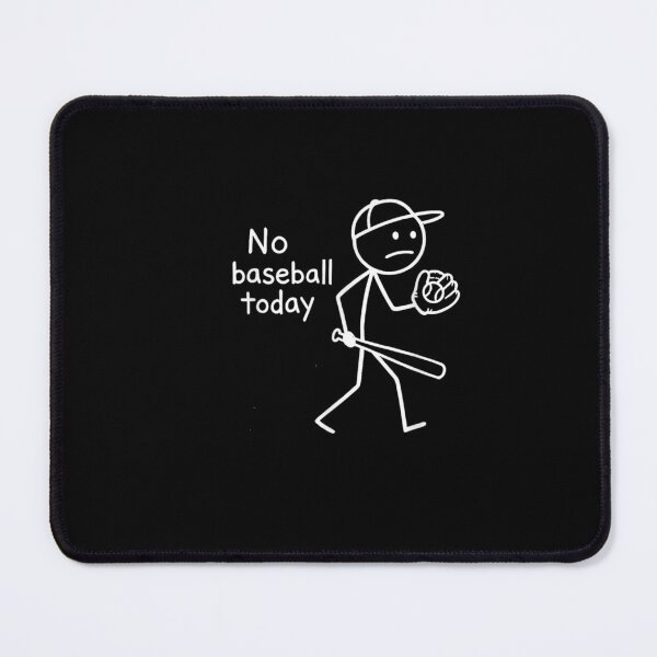Item preview, No Baseball Today Baseball Player Humor designed and sold by StickChic.