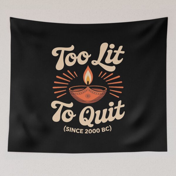 Item preview, Too Lit to Quit Diya Lamp Funny Diwali Festival designed and sold by Voidbinder.