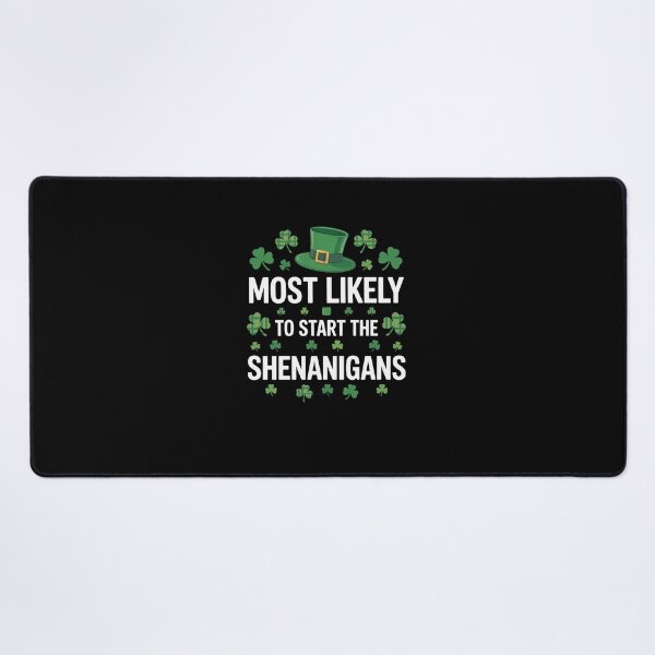Item preview, St Patricks Day Shamrock Most Likely To Start The Shenanigan designed and sold by DianaStantzo.
