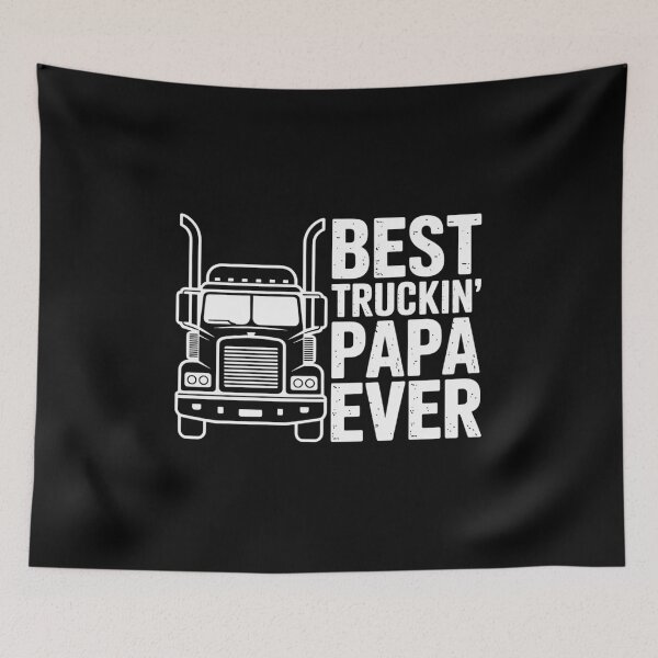 Item preview, Truck Driver Dad Best Truckin' Papa Ever designed and sold by DianaStantzo.