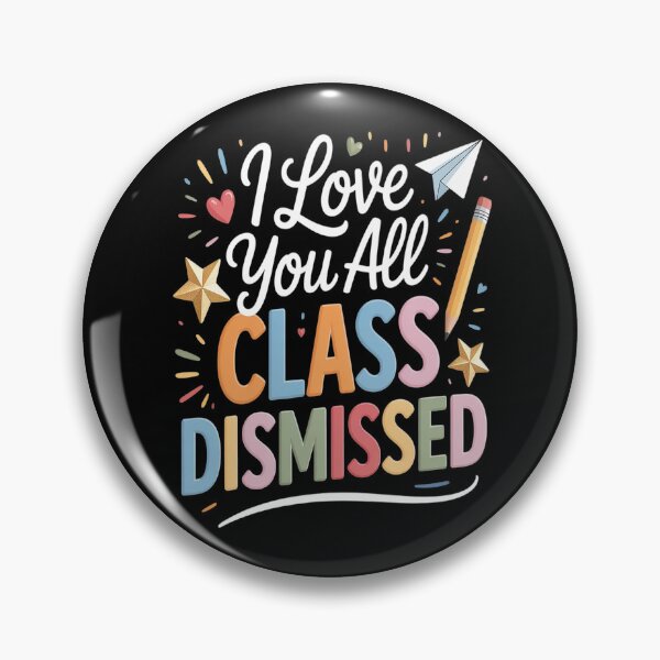 Item preview, I Love You All Class Dismissed Teacher Last Day Of School designed and sold by CottonCandyPrin.