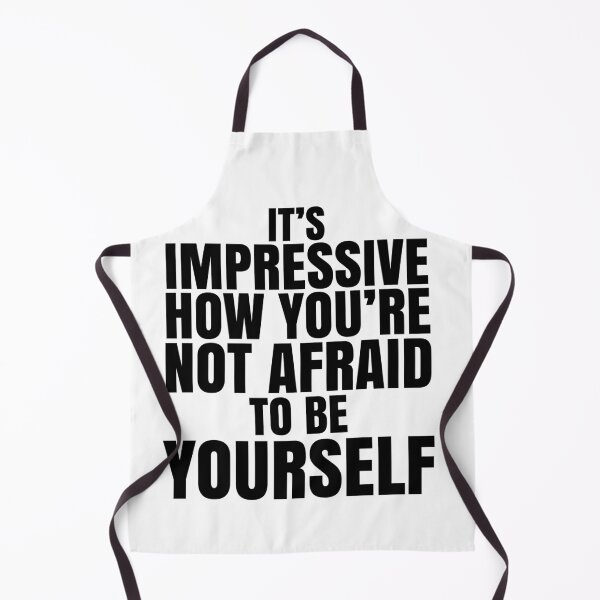 Item preview, Funny Sarcastic Quote - Impressive Not Afraid To Be Yourself designed and sold by Mr Lee.