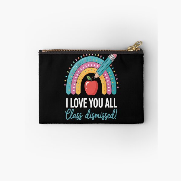 Item preview, I Love You All Class Dismissed Teacher Last Day of School designed and sold by CottonCandyPrin.