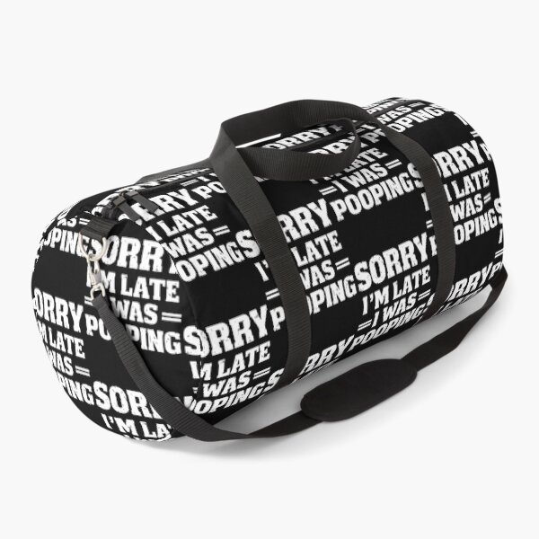 Item preview, Sorry I'M Late I Was Pooping designed and sold by malhanasbih.