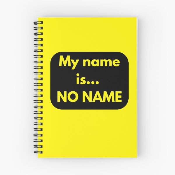 Item preview, My name is NO NAME designed and sold by Chris-graphics-art.