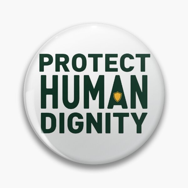 Item preview, Protect Human Dignity designed and sold by Wear2Transform.