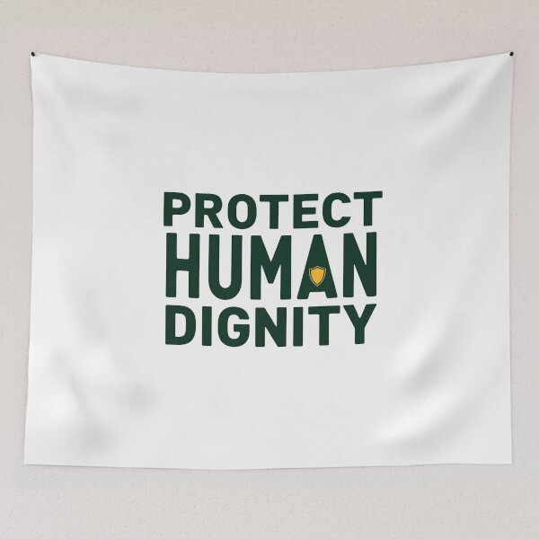Item preview, Protect Human Dignity designed and sold by Wear2Transform.