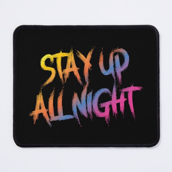 Item preview, Stay Up Nocturnal Lifestyle designed and sold by Scaryzz.