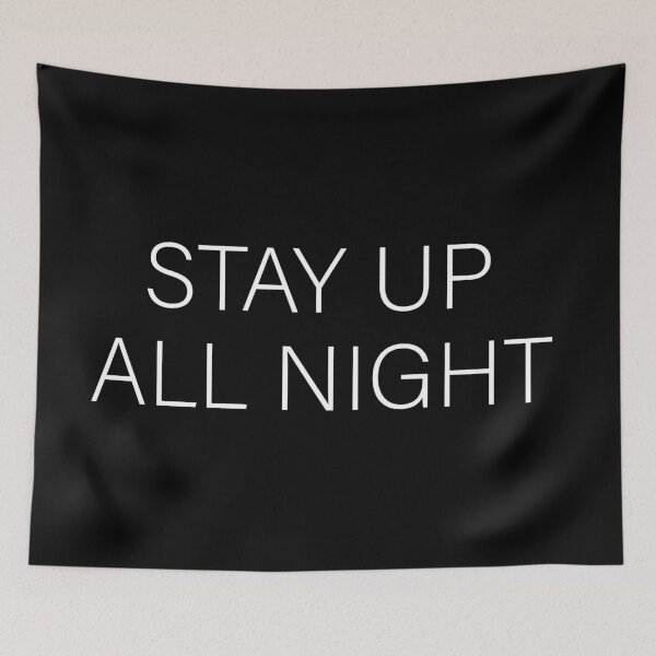 Item preview, Stay Up Nocturnal Lifestyle designed and sold by Scaryzz.