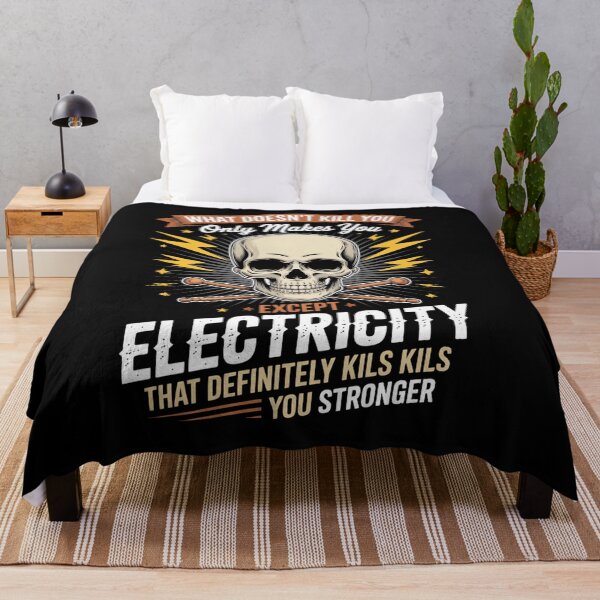 Item preview, What Doesn'T Kill You Only Makes You Stronger Electrician designed and sold by RayhendersonArt.