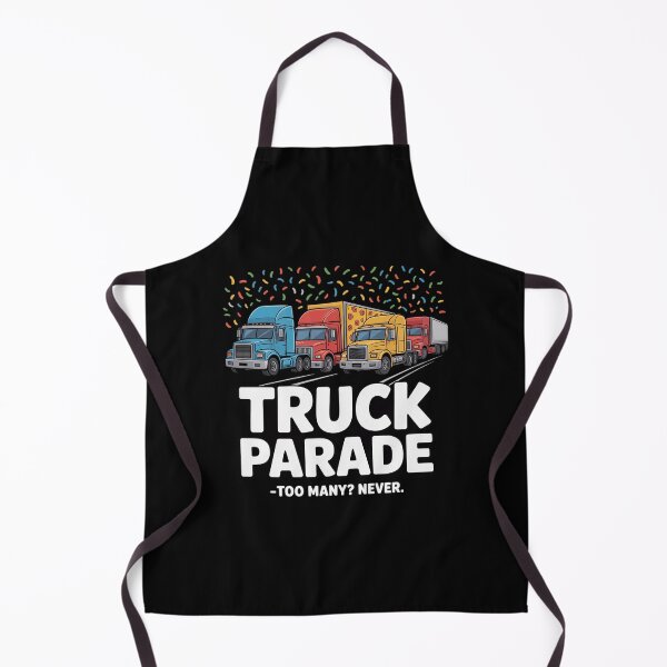 Item preview, Truck Parade Too Many Never Celebration designed and sold by Shannon Bosley.