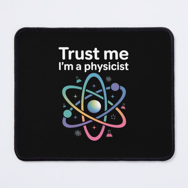 Item preview, Trust Me I'm A Physicist Atom designed and sold by Shannon Bosley.