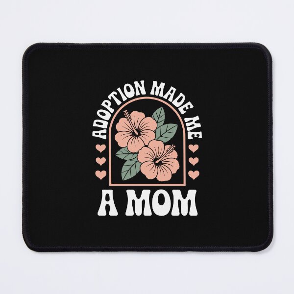 Item preview, Adoption Made Me a Mom designed and sold by jkrphoto.