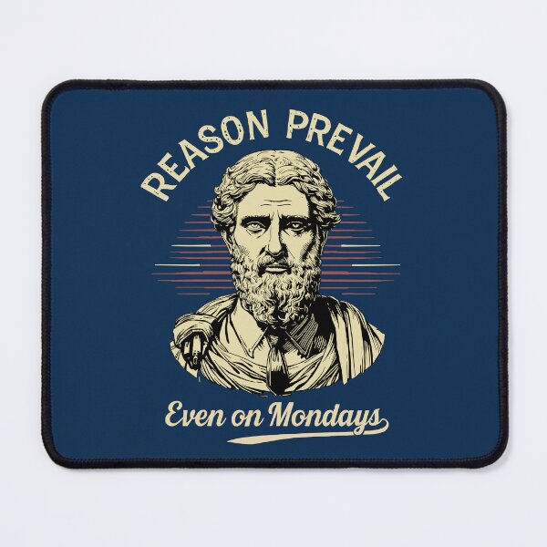 Item preview, Reason Prevail Even On Mondays - Funny Stoic Philosophy & Office Humor designed and sold by CREEPY CRAZE.