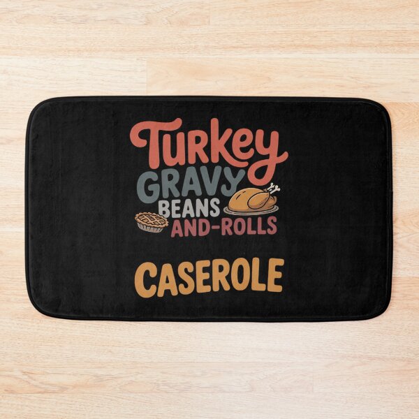 Item preview, Turkey Gravy Beans and Rolls Let Me See That Casserole designed and sold by Shannon Bosley.