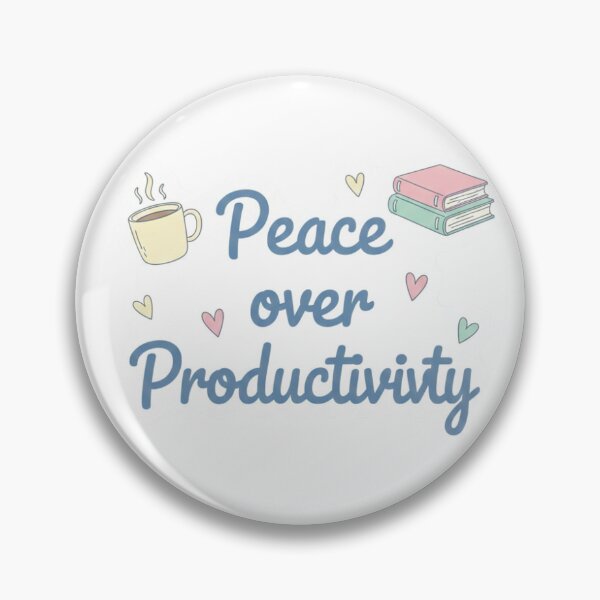Item preview, Peace Over Productivity Peace  Sign | Anti Hustle Self Care Slow Living designed and sold by Ayshopcog.