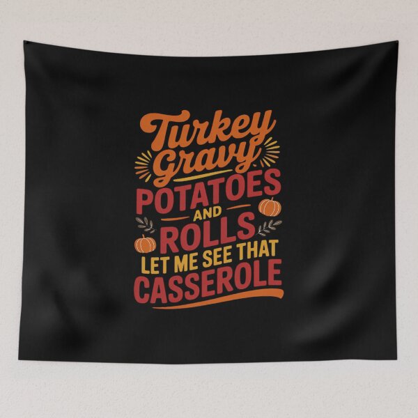 Item preview, Turkey Gravy Potatoes and Rolls Let Me See That Casserole designed and sold by Shannon Bosley.