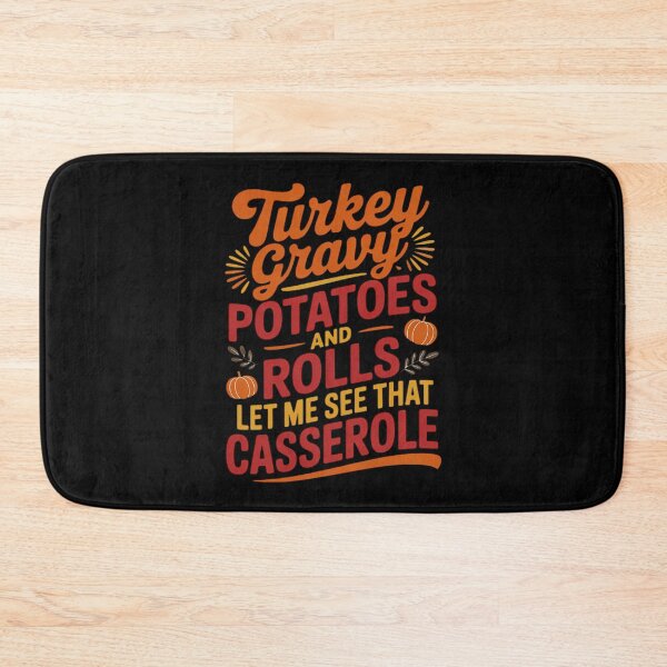 Item preview, Turkey Gravy Potatoes and Rolls Let Me See That Casserole designed and sold by Shannon Bosley.