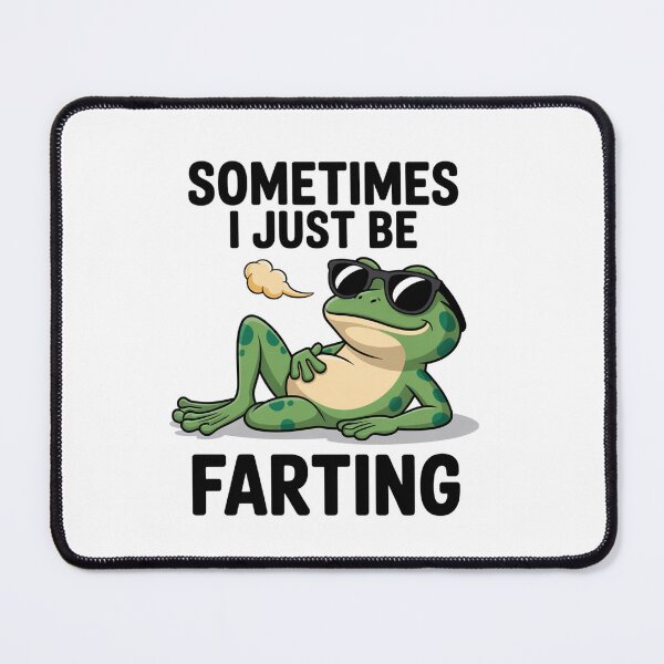 Item preview, Sometimes I Just Be Farting Frog designed and sold by MeowtivationP.