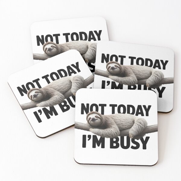 Item preview, Not Today I’m Busy – Lazy Sloth Funny Quote designed and sold by tokyojeff.