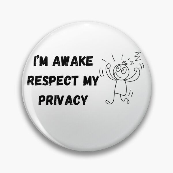 Item preview, I'm awake respect my privacy designed and sold by Chris-graphics-art.