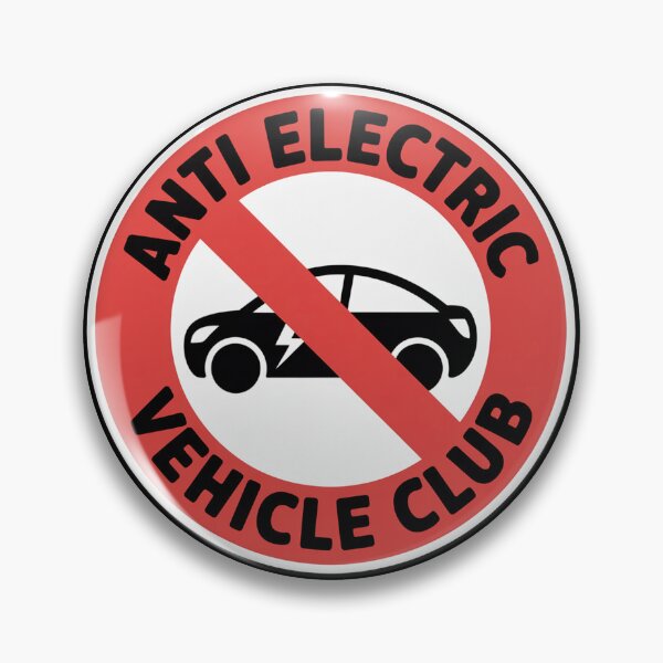 Item preview, Anti Electric Vehicle Club Warning Badge designed and sold by MonkiFlipp.