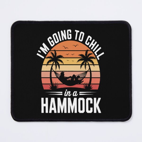 Item preview, I'm Going To Chill In A Hammock designed and sold by TheRetroStyle.
