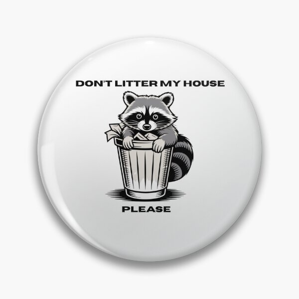 Item preview, Raccon "Don't litter my house please" designed and sold by Chris-graphics-art.