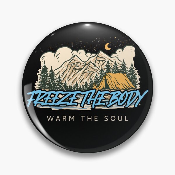 Item preview, Freeze The Body Warm The Soul – Winter Camping Mountain Adventure Shirt designed and sold by FusionTeeDesign.