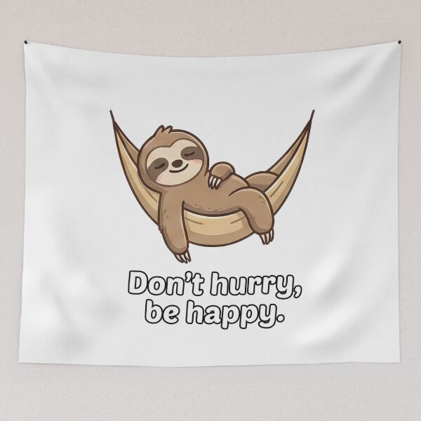 Item preview, Lazy Sloth Hammock Relax Don't Hurry Be Happy designed and sold by k3rstman1.