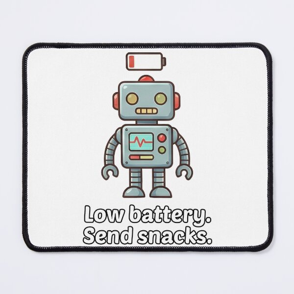 Item preview, Low Battery Robot Send Snacks Funny designed and sold by k3rstman1.