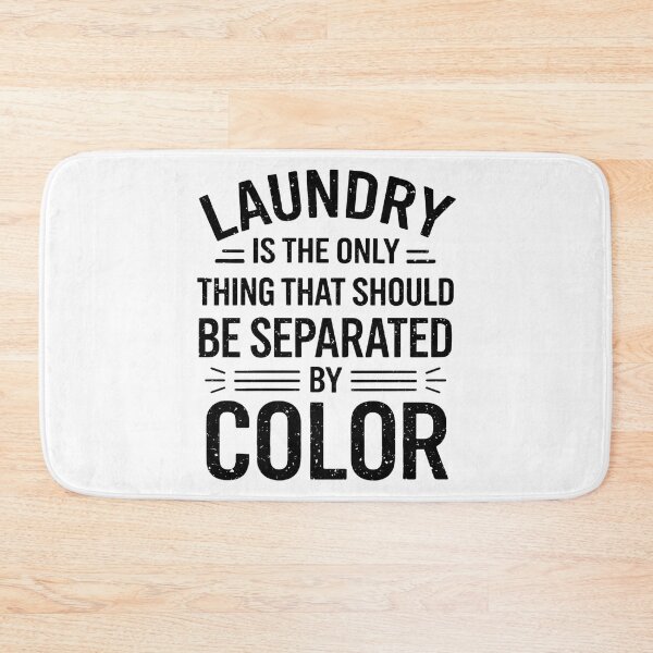 Item preview, Laundry Is The Only Thing That Should Be Separated By Color designed and sold by hemagamo.