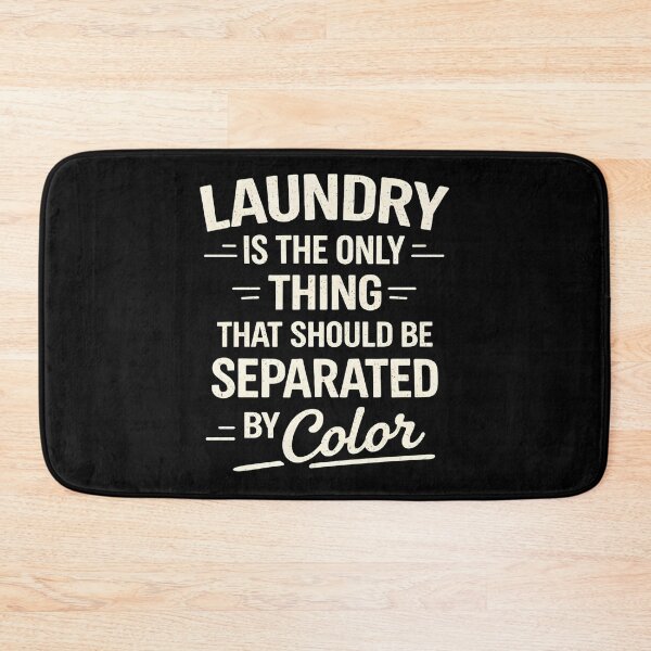 Item preview, Laundry Is The Only Thing That Should Be Separated By Color designed and sold by hemagamo.