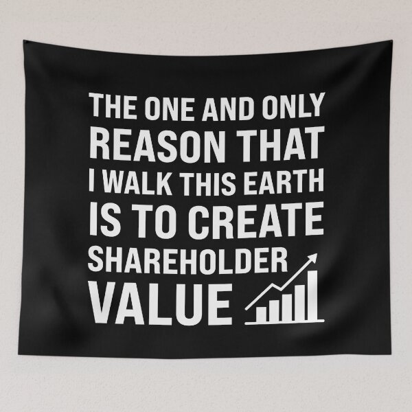 Item preview, The One And Only Reason That I Walk This Earth Is To Create Shareholder Value designed and sold by MO DESIGNS.